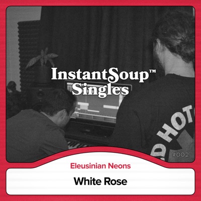 White Rose (feat. Eleusinian Neons) - Single
