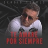 Te Amaré por Siempre - Single