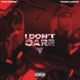 I Don t Care feat Young Laroye Single