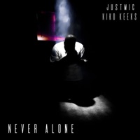 Never Alone (feat. Kiko Keeks) - Single - Justmic