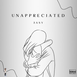 Unappreciated... 3asy