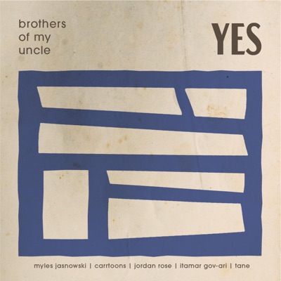 Yes (feat. Carrtoons, Myles Jasnowski, Jordan Rose, Itamar Gov Ari & Tane) - Single
