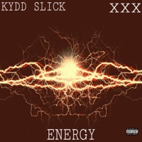 Energy (feat. XXX) - Single - Kydd Slick