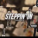 Steppin in feat Tnf Tru Single