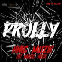 Prolly (feat. Og Macc Nick) - Single - HNIC MUZIK
