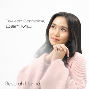 Deborah Hanna - Takkan Berpaling DariMu - Line Dance Choreograf/in