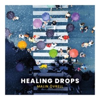 Healing Drops - Malin Övrell