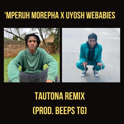 Tautona (feat. uYosh weBabies) [Remix] - Single