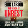 The Demon of Unrest - Erik Larson