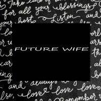 Future Wife (feat. J Mary) - Single - Childress