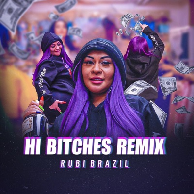 Hi Bitches (Remix) - Single