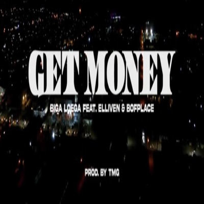 Get Money (feat. Elliven & Bofplace) - Single