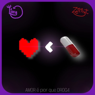 Amor Pior Que Droga (feat. Lixy) - Single