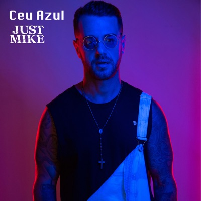 Céu Azul (Just Mike) - Single