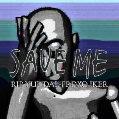 Save Me (feat. Prdxq.Iker) - Single