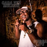 Cada Vez Melhor - Single - Gugga Life & Eltinho Beats