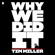 Tim Miller - Why We Did It