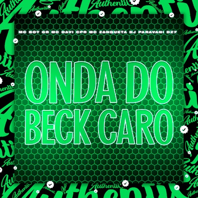 Onda do Beck Caro (feat. MC ZANQUETTA & Mc Boy Gr) - Single