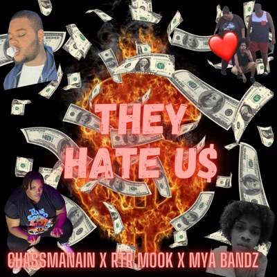 They Hate U$ (feat. Mya Bandz & RTR Mook) - Single