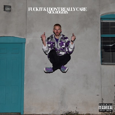 Fuck It & I Don't Really Care - Single