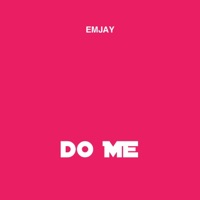 Do Me - Single - Emjay
