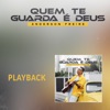 Quem Te Guarda É Deus (Playback) - Single