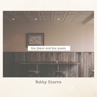 The Joker And The Queen - Single - Bobby Sierra