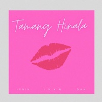 Tamang Hinala (feat. Lenin & DAN) - Single - IVXN