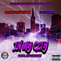 In my city (feat. Popanda) - Single - Bonafide Wally