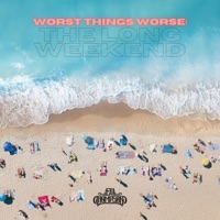 Worst Things Worse: The Long Weekend - Ev Thompson