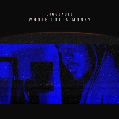Whole Lotta money - Single