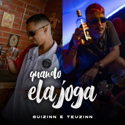 Quando Ela Joga (feat. Teuzinn) - Single
