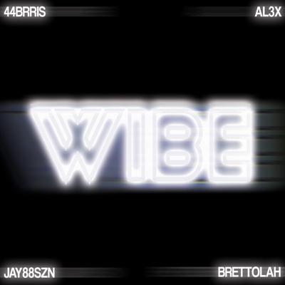 Wibe (feat. AL3X) - Single