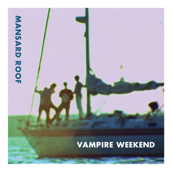 Mansard Roof - Single - Vampire Weekend