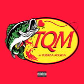 TQM - Fuerza Regida Cover Art