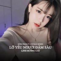Lỡ Yêu Người Đậm Sâu (MTRI Prod ft.AnChan Remix) - Single - Linh Hương Luz
