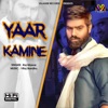 Yaar Kaminey (feat. Ajmer Balmbhia & Kuldeep Fouji) - Single