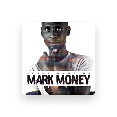 Listen to Mark Money, watch music videos, read bio, see tour dates & more!