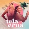 Tela Crua - Single