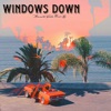 Windows Down (feat. Kid B) - Single