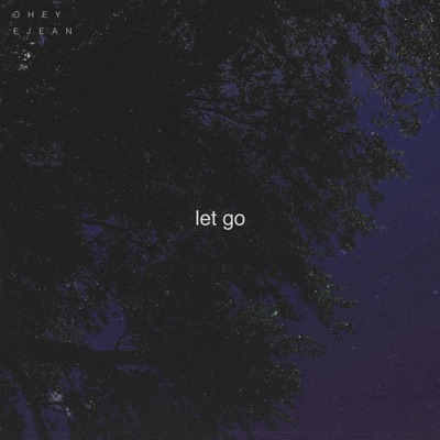 Let Go (feat. EJEAN) - Single
