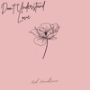 Dont Understand Love - Single