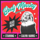 Body Moving (Riordan Remix) - Eliza Rose &amp; Calvin Harris Cover Art