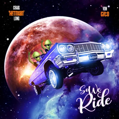 So We Ride (feat. Von Cito) - Single
