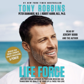 Life Force (Unabridged) - Tony Robbins