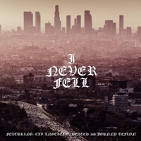 I Never Fell (feat. James Heated & Cav Angeleno) - Single - Johnny Teflon, James Heated & Cav Angeleno