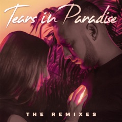 Tears In Paradise (The Remixes) - EP