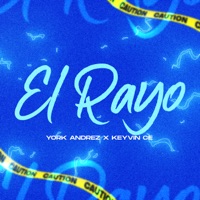 El Rayo - Single - York Andrez & Keyvin Ce