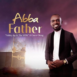 Abba Father (feat. Cwesi Oteng)