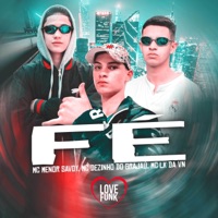 Fé - Single - MC MENOR SAVOY, MC LK da VN & MC Dézinho do Grajaú